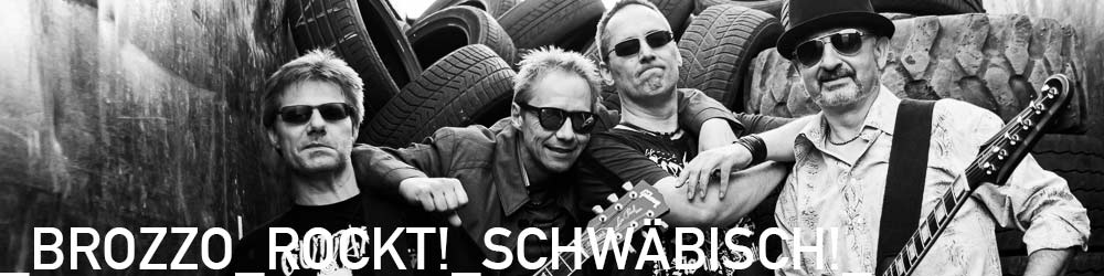 BROZZO BROZZO - Schwaben-Rock-Party!